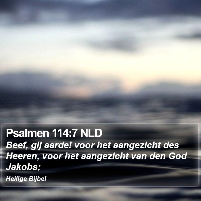 Psalmen 114:7 NLD Bible Study