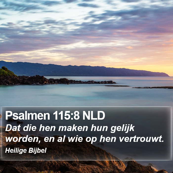 Psalmen 115:8 NLD Bible Study