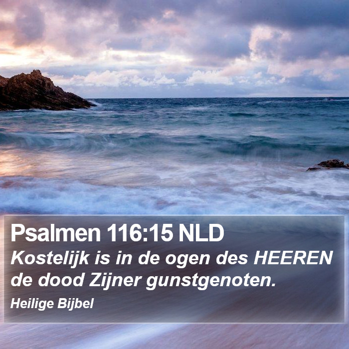 Psalmen 116:15 NLD Bible Study