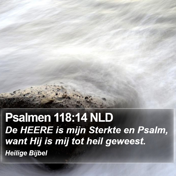 Psalmen 118:14 NLD Bible Study