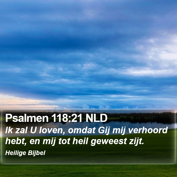 Psalmen 118:21 NLD Bible Study
