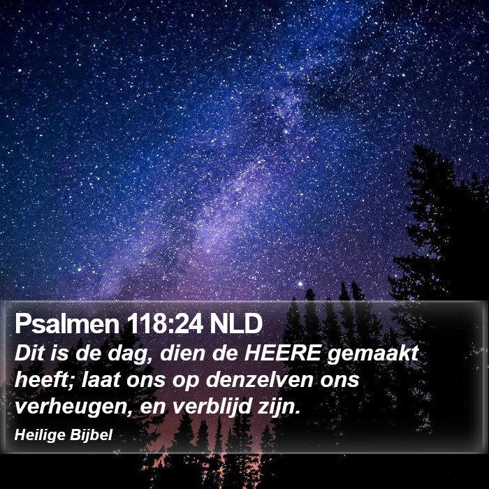 Psalmen 118:24 NLD Bible Study