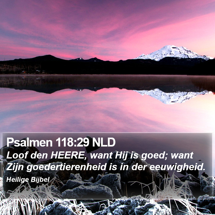 Psalmen 118:29 NLD Bible Study