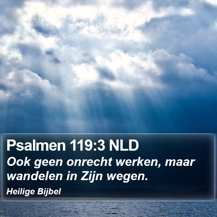 Psalmen 119:3 NLD Bible Study