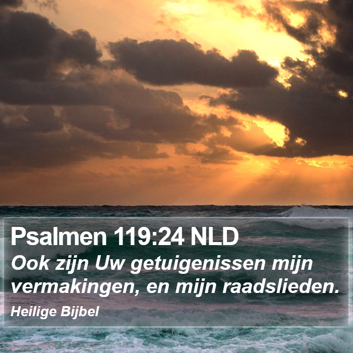 Psalmen 119:24 NLD Bible Study