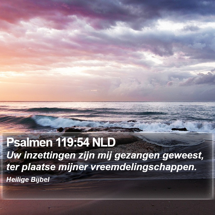 Psalmen 119:54 NLD Bible Study