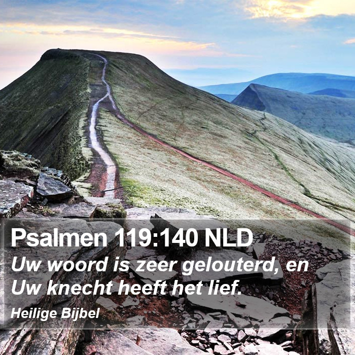 Psalmen 119:140 NLD Bible Study