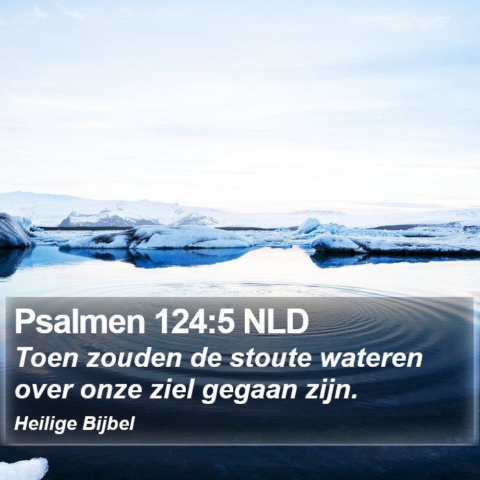 Psalmen 124:5 NLD Bible Study