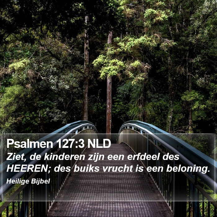 Psalmen 127:3 NLD Bible Study