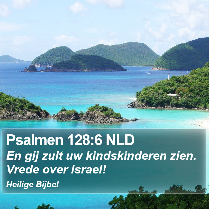 Psalmen 128:6 NLD Bible Study