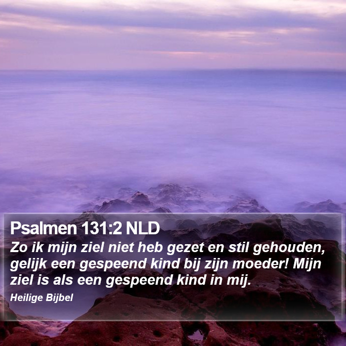 Psalmen 131:2 NLD Bible Study