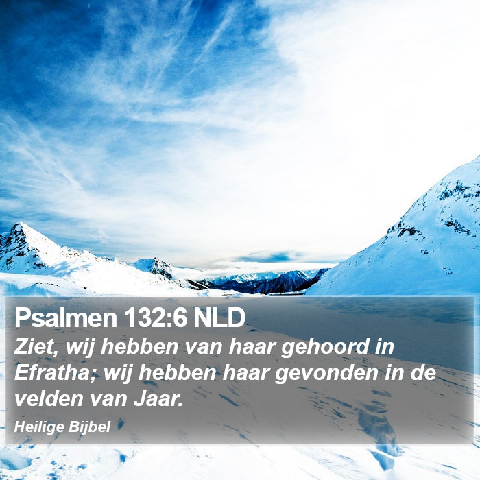 Psalmen 132:6 NLD Bible Study