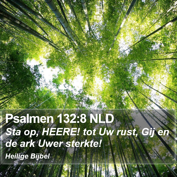 Psalmen 132:8 NLD Bible Study