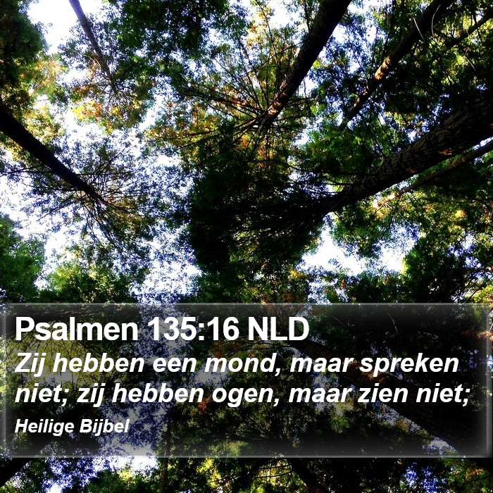 Psalmen 135:16 NLD Bible Study