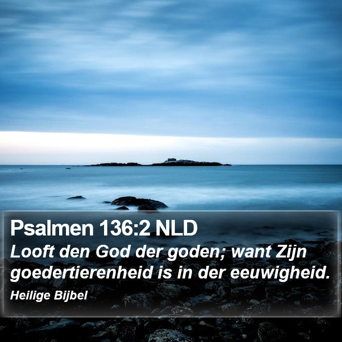 Psalmen 136:2 NLD Bible Study