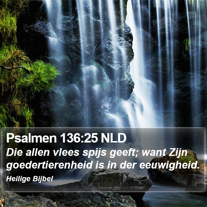 Psalmen 136:25 NLD Bible Study