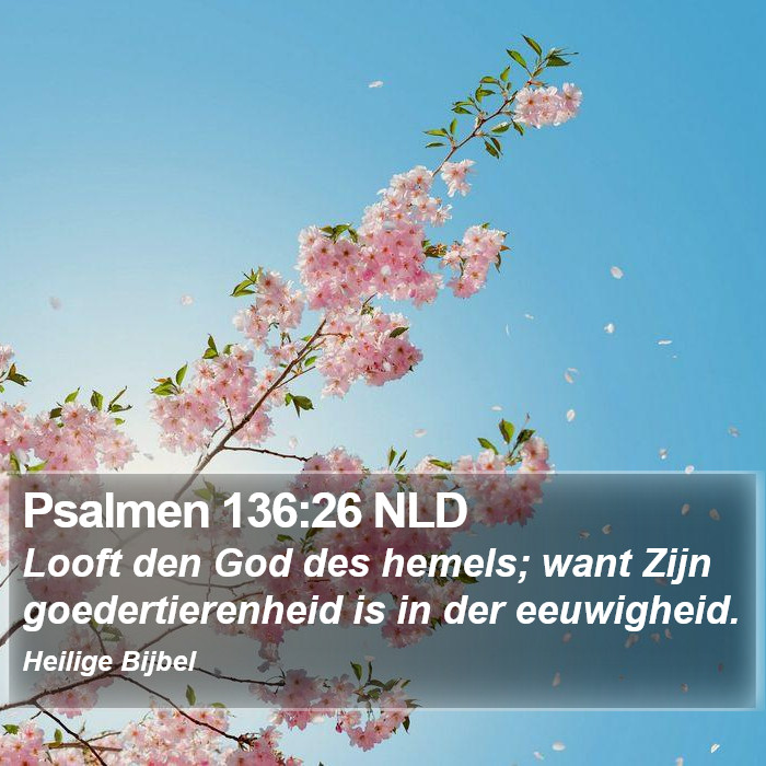 Psalmen 136:26 NLD Bible Study