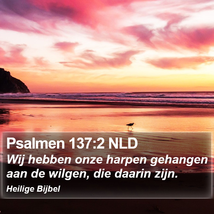 Psalmen 137:2 NLD Bible Study