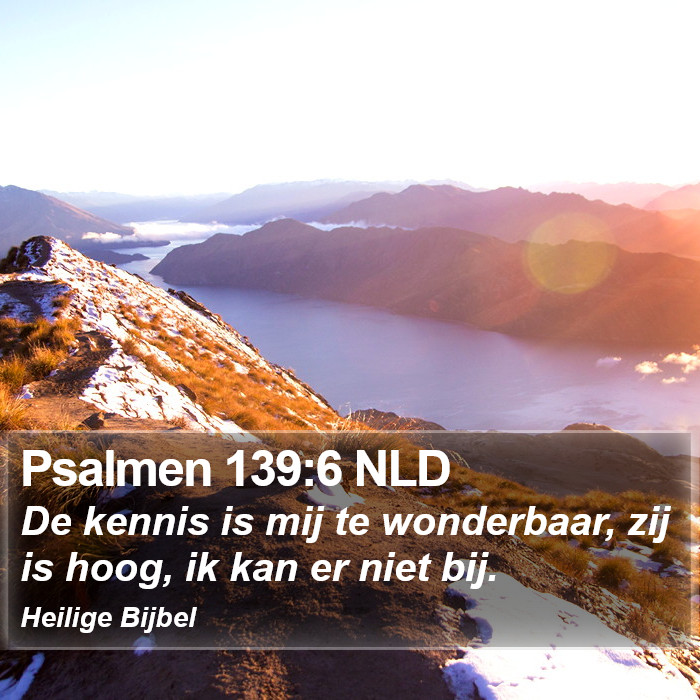 Psalmen 139:6 NLD Bible Study