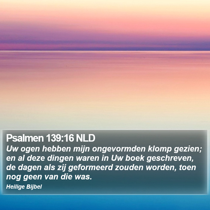 Psalmen 139:16 NLD Bible Study