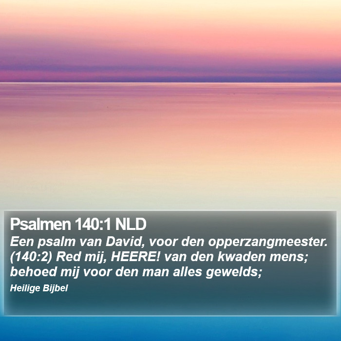 Psalmen 140:1 NLD Bible Study