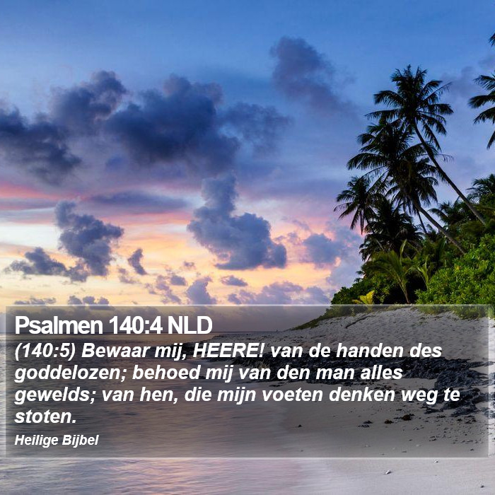 Psalmen 140:4 NLD Bible Study