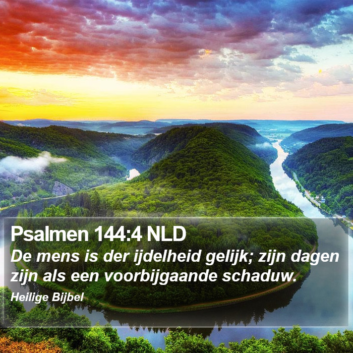 Psalmen 144:4 NLD Bible Study