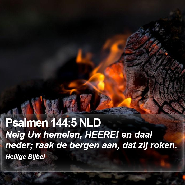 Psalmen 144:5 NLD Bible Study