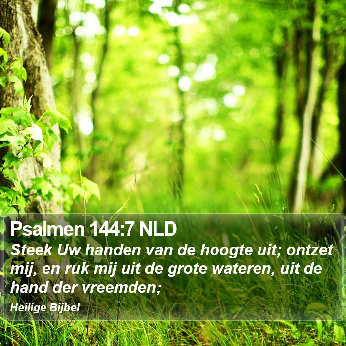 Psalmen 144:7 NLD Bible Study