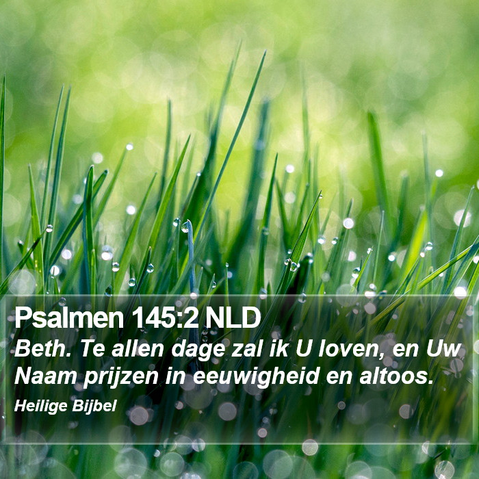 Psalmen 145:2 NLD Bible Study