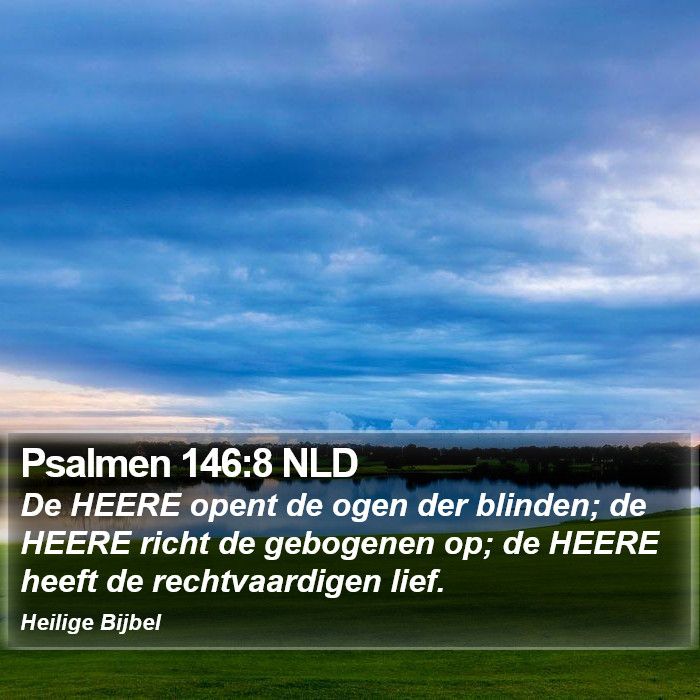 Psalmen 146:8 NLD Bible Study