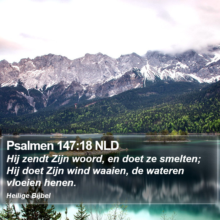 Psalmen 147:18 NLD Bible Study