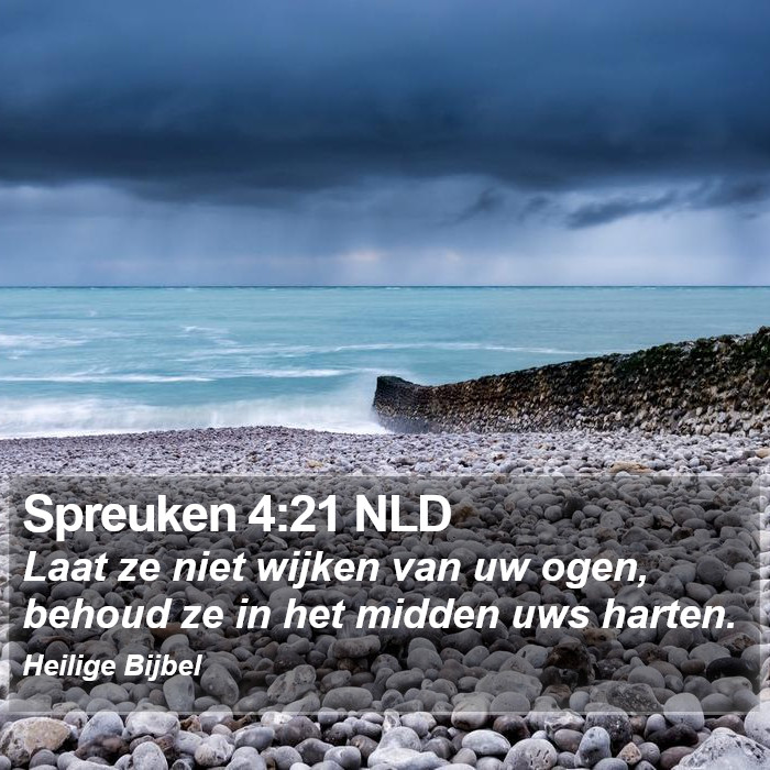 Spreuken 4:21 NLD Bible Study