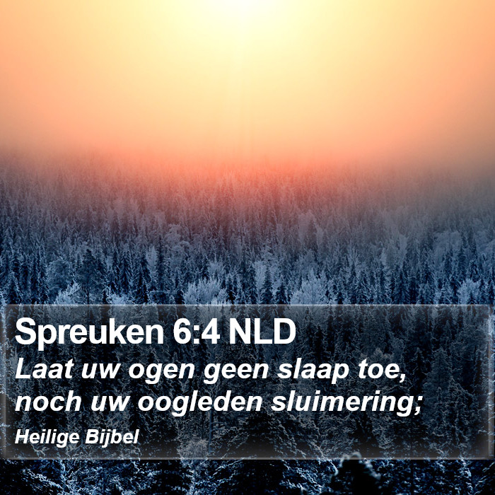 Spreuken 6:4 NLD Bible Study