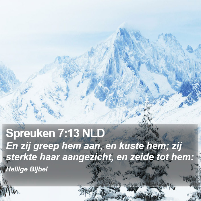 Spreuken 7:13 NLD Bible Study