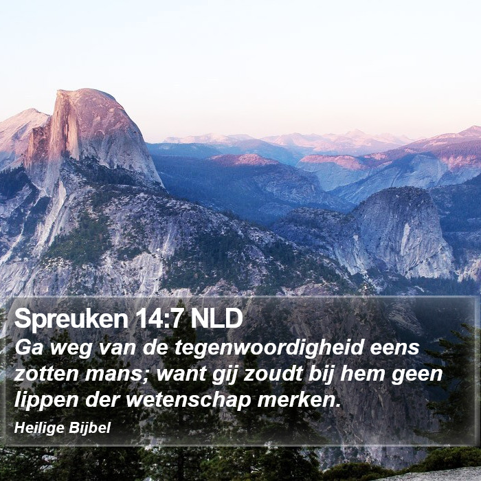 Spreuken 14:7 NLD Bible Study