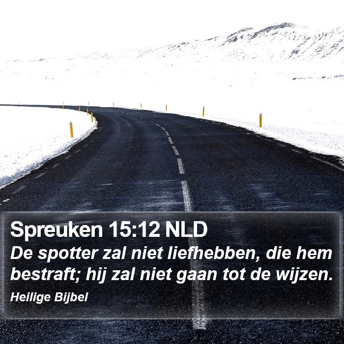 Spreuken 15:12 NLD Bible Study