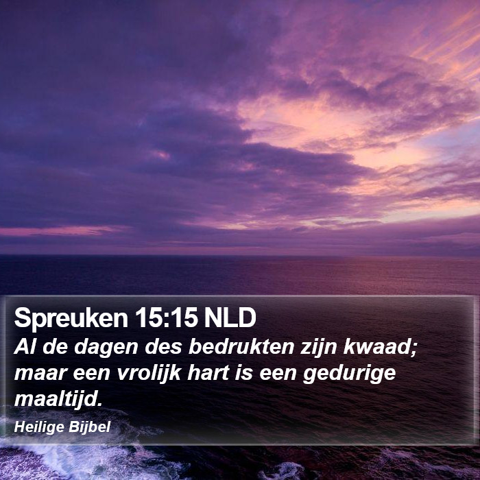 Spreuken 15:15 NLD Bible Study