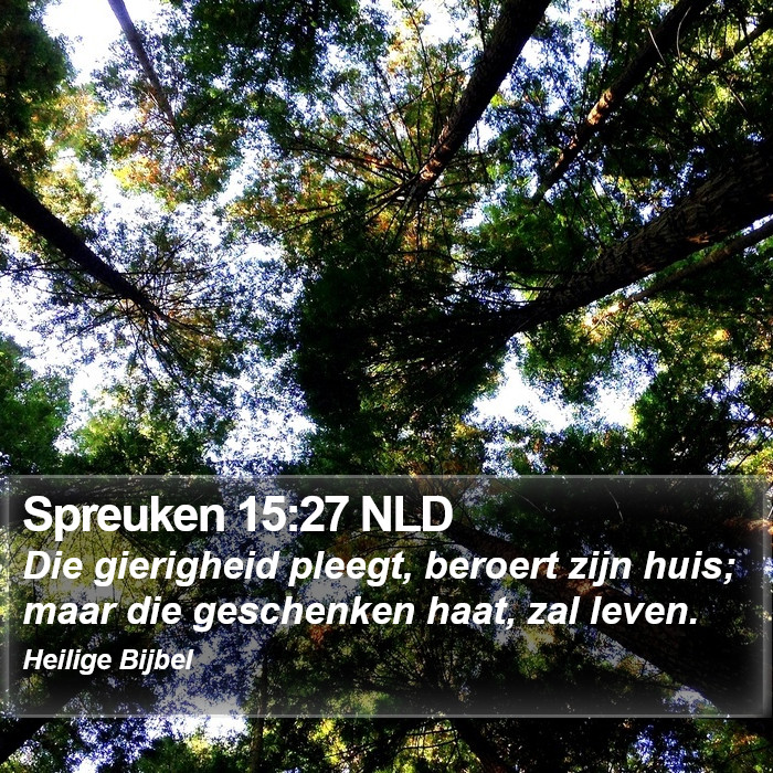 Spreuken 15:27 NLD Bible Study