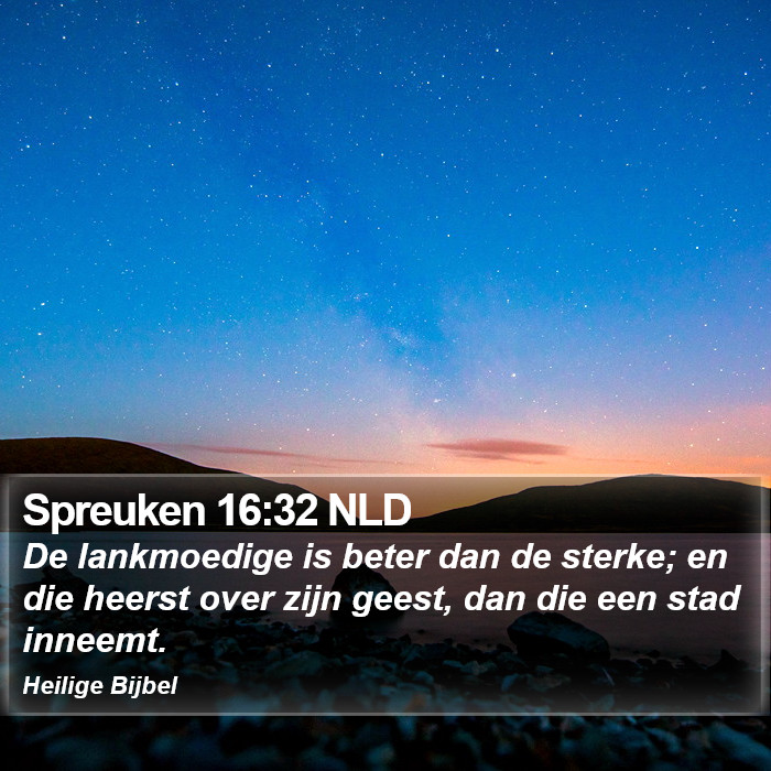 Spreuken 16:32 NLD Bible Study