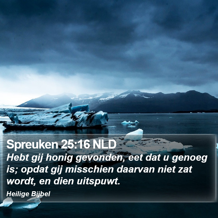 Spreuken 25:16 NLD Bible Study