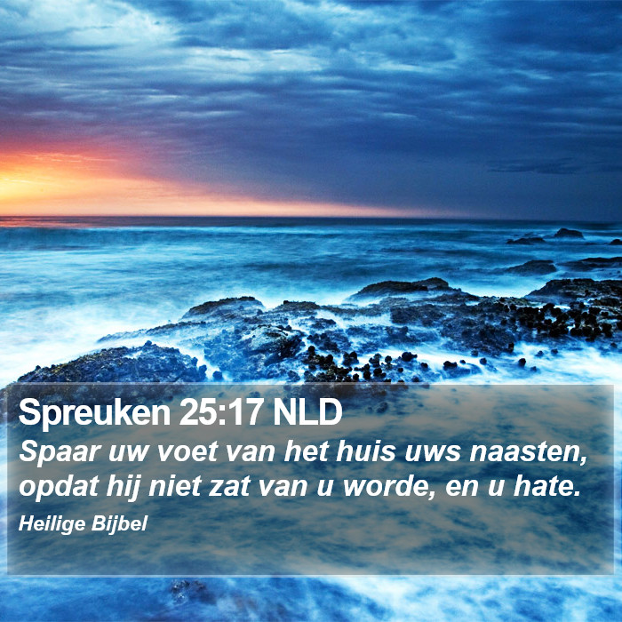 Spreuken 25:17 NLD Bible Study