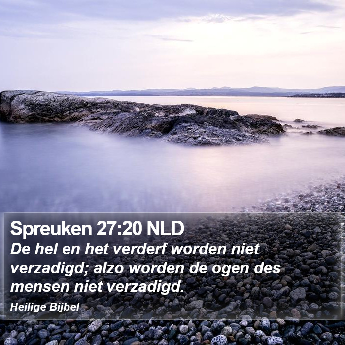 Spreuken 27:20 NLD Bible Study