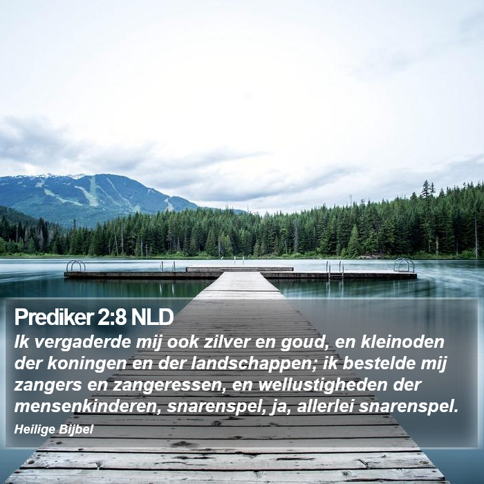 Prediker 2:8 NLD Bible Study