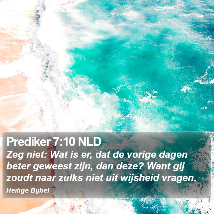 Prediker 7:10 NLD Bible Study