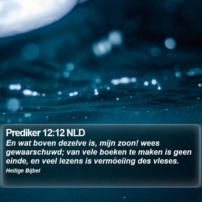 Prediker 12:12 NLD Bible Study