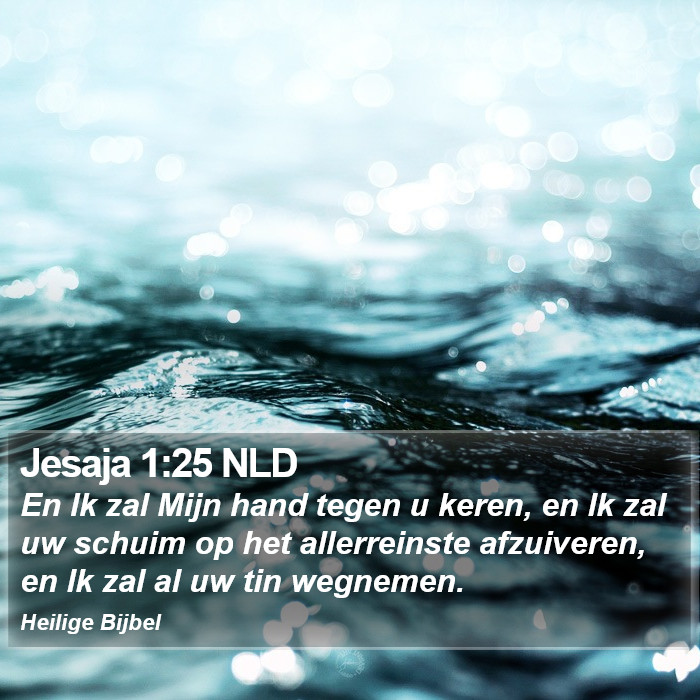 Jesaja 1:25 NLD Bible Study