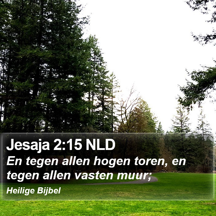 Jesaja 2:15 NLD Bible Study