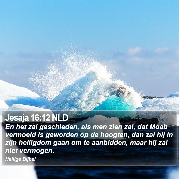 Jesaja 16:12 NLD Bible Study