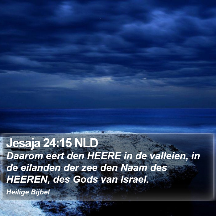 Jesaja 24:15 NLD Bible Study